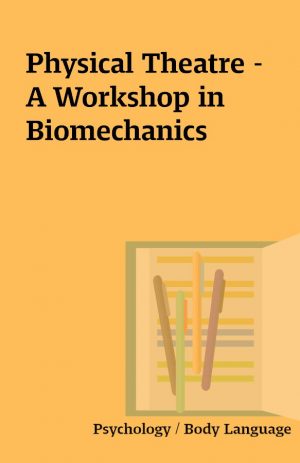 Physical Theatre – A Workshop in Biomechanics