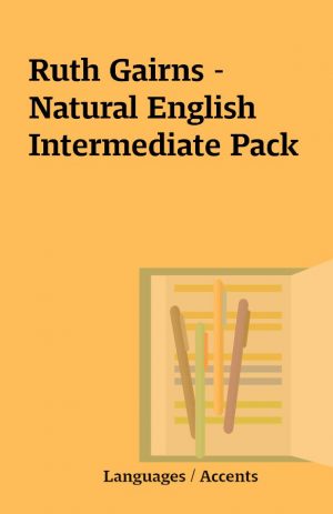 Ruth Gairns – Natural English Intermediate Pack