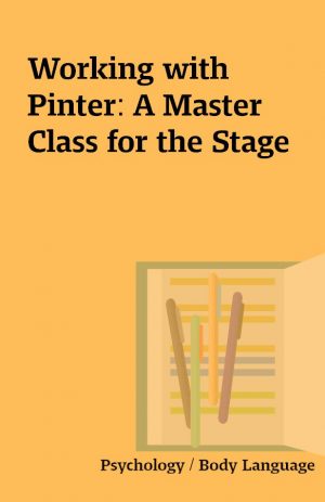 Working with Pinter: A Master Class for the Stage