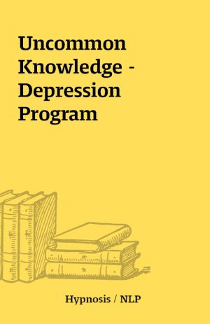 Uncommon Knowledge – Depression Program