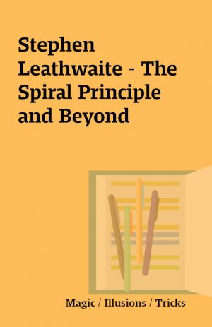 Stephen Leathwaite – The Spiral Principle and Beyond