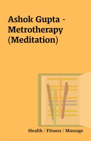 Ashok Gupta – Metrotherapy (Meditation)