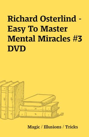 Richard Osterlind – Easy To Master Mental Miracles #3 DVD