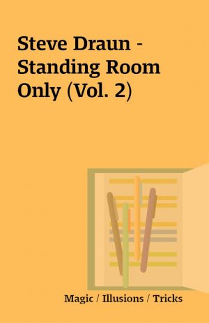 Steve Draun – Standing Room Only (Vol. 2)