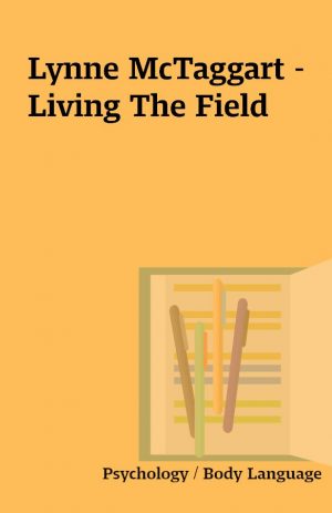 Lynne McTaggart – Living The Field