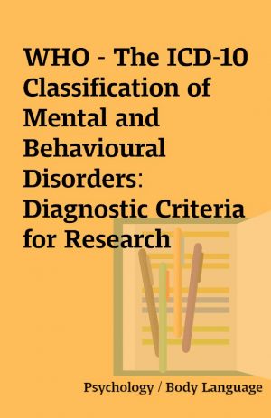 WHO – The ICD-10 Classification of Mental and Behavioural Disorders: Diagnostic Criteria for Research