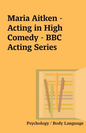 Maria Aitken – Acting in High Comedy – BBC Acting Series