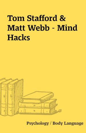 Tom Stafford & Matt Webb – Mind Hacks