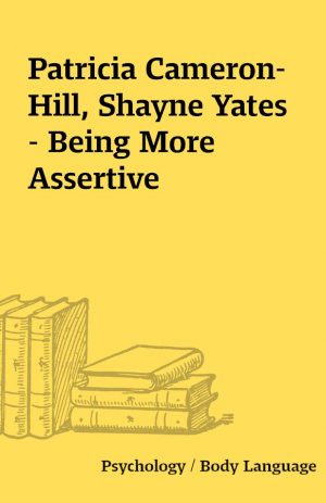 Patricia Cameron-Hill, Shayne Yates – Being More Assertive