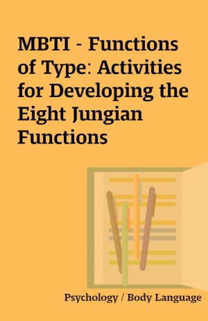 MBTI – Functions of Type: Activities for Developing the Eight Jungian Functions