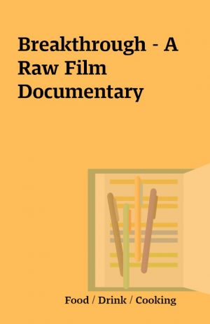 Breakthrough – A Raw Film Documentary