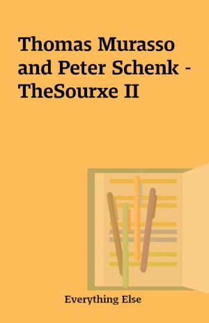 Thomas Murasso and Peter Schenk – TheSourxe II