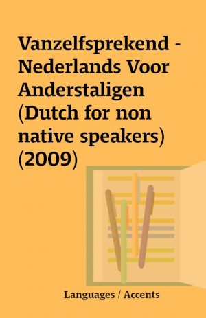 Vanzelfsprekend – Nederlands Voor Anderstaligen (Dutch for non native speakers) (2009)