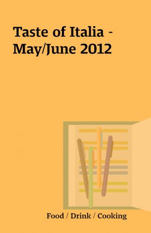 Taste of Italia – May/June 2012