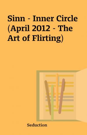 Sinn – Inner Circle (April 2012 – The Art of Flirting)