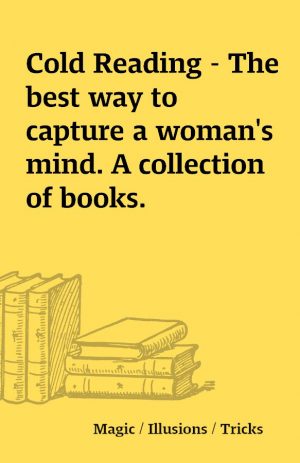 Cold Reading – The best way to capture a woman’s mind. A collection of books.