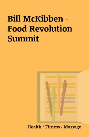 Bill McKibben – Food Revolution Summit