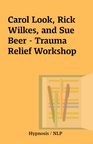 Carol Look, Rick Wilkes, and Sue Beer – Trauma Relief Workshop