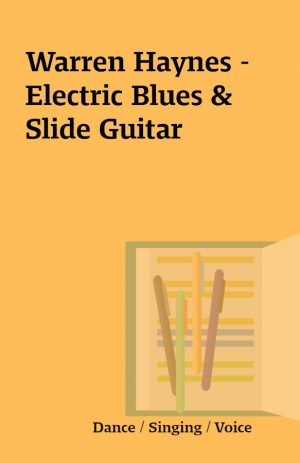 Warren Haynes – Electric Blues & Slide Guitar