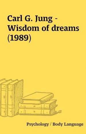 Carl G. Jung – Wisdom of dreams (1989)