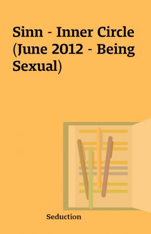 Sinn – Inner Circle (June 2012 – Being Sexual)