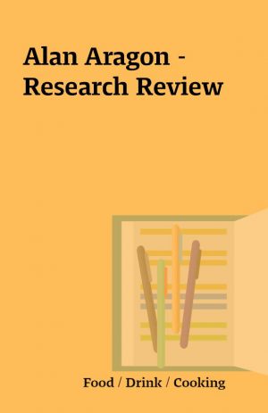 Alan Aragon – Research Review