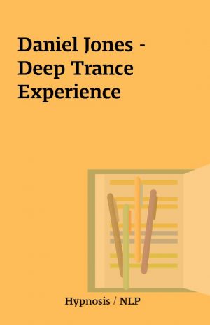 Daniel Jones – Deep Trance Experience