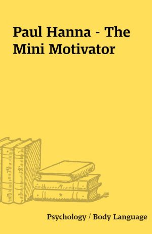 Paul Hanna – The Mini Motivator