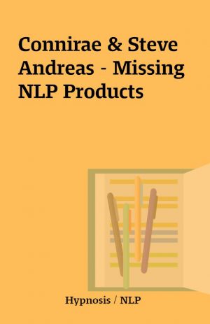 Connirae & Steve Andreas – Missing NLP Products