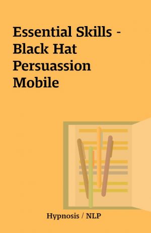 Essential Skills – Black Hat Persuassion Mobile