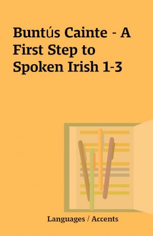 Buntús Cainte – A First Step to Spoken Irish 1-3