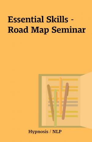 Essential Skills – Road Map Seminar