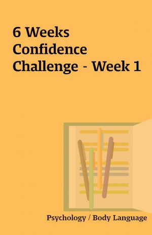 6 Weeks Confidence Challenge – Week 1