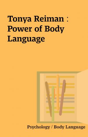 Tonya Reiman : Power of Body Language