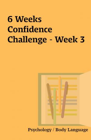 6 Weeks Confidence Challenge – Week 3