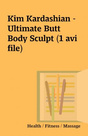 Kim Kardashian – Ultimate Butt Body Sculpt (1 avi file)