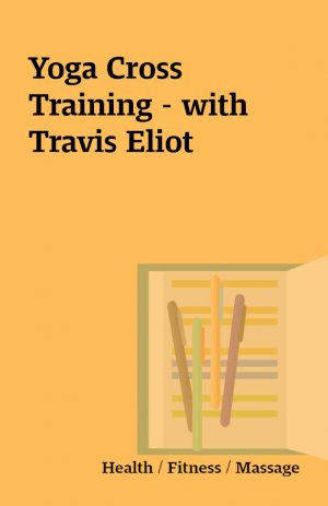 Yoga Cross Training – with Travis Eliot