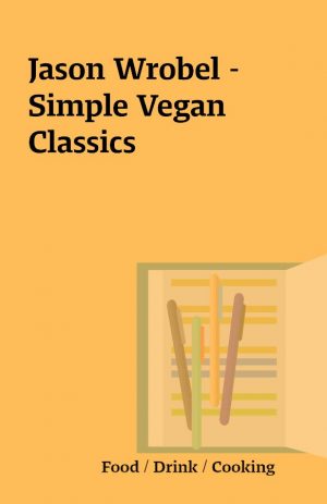 Jason Wrobel – Simple Vegan Classics