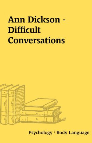 Ann Dickson – Difficult Conversations