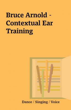 Bruce Arnold – Contextual Ear Training