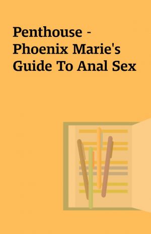 Penthouse – Phoenix Marie’s Guide To Anal Sex