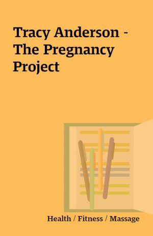 Tracy Anderson – The Pregnancy Project