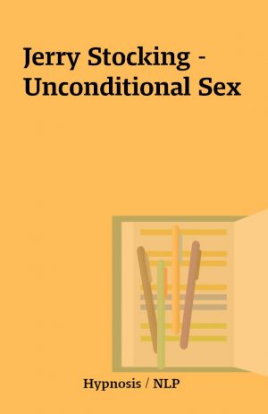 Jerry Stocking – Unconditional Sex