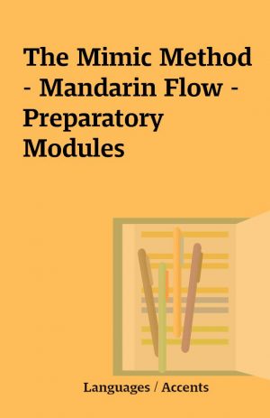 The Mimic Method – Mandarin Flow – Preparatory Modules