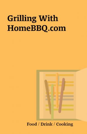 Grilling With HomeBBQ.com