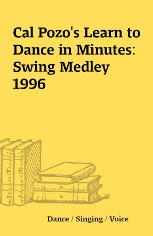 Cal Pozo’s Learn to Dance in Minutes: Swing Medley 1996