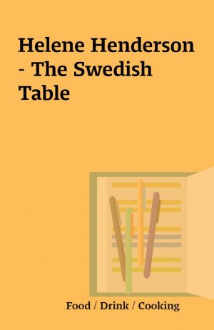 Helene Henderson – The Swedish Table