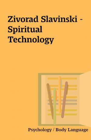 Zivorad Slavinski – Spiritual Technology