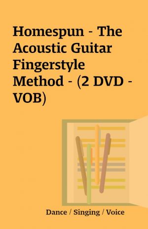 Homespun – The Acoustic Guitar Fingerstyle Method – (2 DVD – VOB)