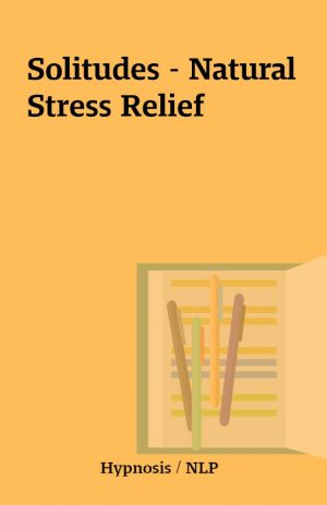 Solitudes – Natural Stress Relief